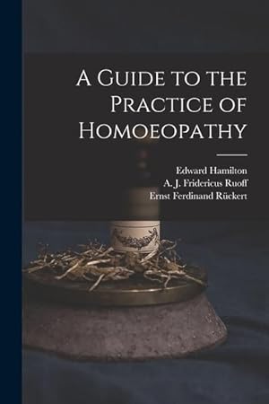 Bild des Verkufers fr A Guide to the Practice of Homoeopathy zum Verkauf von moluna