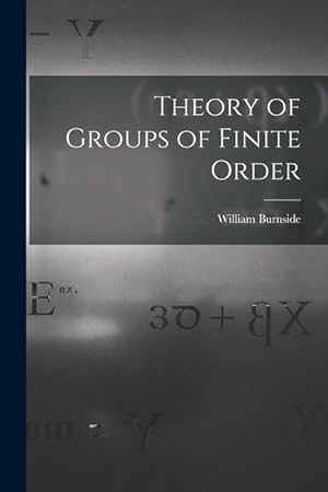 Bild des Verkufers fr Theory of Groups of Finite Order zum Verkauf von moluna