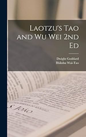 Bild des Verkufers fr Laotzu's Tao and Wu Wei 2nd Ed zum Verkauf von moluna