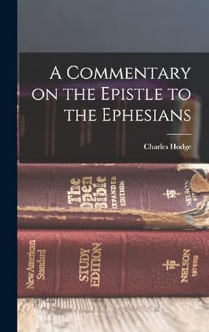 Bild des Verkufers fr A Commentary on the Epistle to the Ephesians zum Verkauf von moluna
