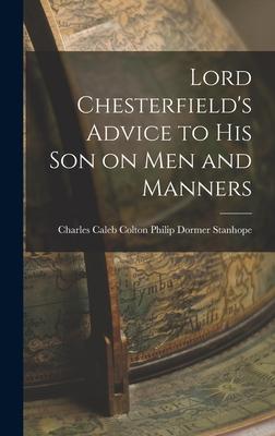Bild des Verkufers fr Lord Chesterfield's Advice to His Son on Men and Manners zum Verkauf von moluna