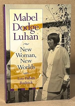 Bild des Verkufers fr Mabel Dodge Luhan _ New Woman, New Worlds zum Verkauf von San Francisco Book Company