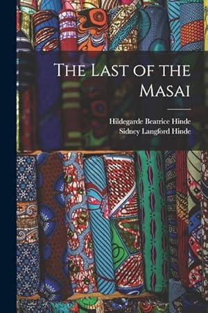 Image du vendeur pour The Last of the Masai mis en vente par moluna