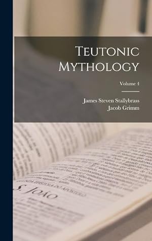 Imagen del vendedor de Teutonic Mythology; Volume 4 a la venta por moluna