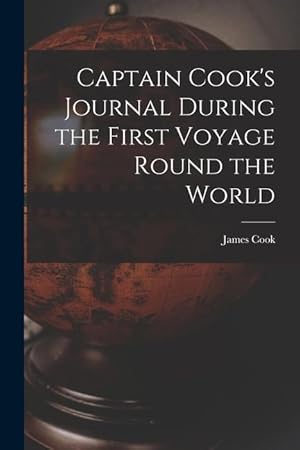 Bild des Verkufers fr Captain Cook's Journal During the First Voyage Round the World zum Verkauf von moluna