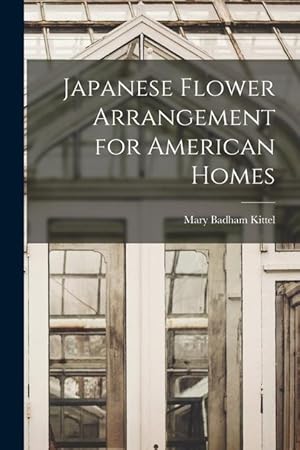 Bild des Verkufers fr Japanese Flower Arrangement for American Homes zum Verkauf von moluna