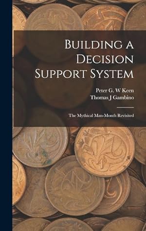 Seller image for Building a Decision Support System: The Mythical Man-month Revisited for sale by moluna