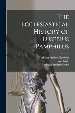 Immagine del venditore per The Ecclesiastical History of Eusebius Pamphilus venduto da moluna