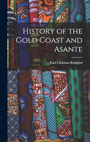 Bild des Verkufers fr History of the Gold Coast and Asante zum Verkauf von moluna
