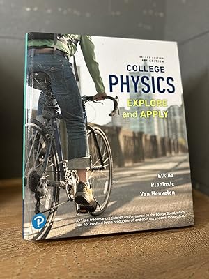 College Physics Explore and Apply