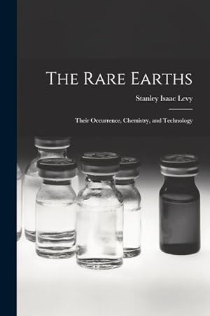 Bild des Verkufers fr The Rare Earths: Their Occurrence, Chemistry, and Technology zum Verkauf von moluna