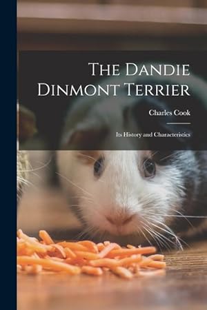 Bild des Verkufers fr The Dandie Dinmont Terrier: Its History and Characteristics zum Verkauf von moluna