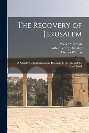 Image du vendeur pour The Recovery of Jerusalem: A Narrative of Exploration and Discovery in the City and the Holy Land mis en vente par moluna