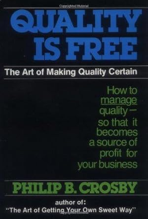 Seller image for Quality Is Free: The Art of Making Quality Certain for sale by WeBuyBooks