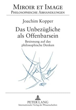 Seller image for Das Unbezgliche als Offenbarsein for sale by BuchWeltWeit Ludwig Meier e.K.