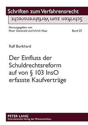 Seller image for Der Einfluss der Schuldrechtsreform auf von 103 InsO erfasste Kaufvertrge for sale by BuchWeltWeit Ludwig Meier e.K.