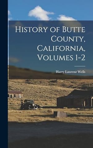 Bild des Verkufers fr History of Butte County, California, Volumes 1-2 zum Verkauf von moluna
