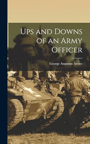 Seller image for Ups and Downs of an Army Officer for sale by moluna