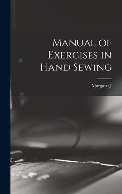Bild des Verkufers fr Manual of Exercises in Hand Sewing zum Verkauf von moluna