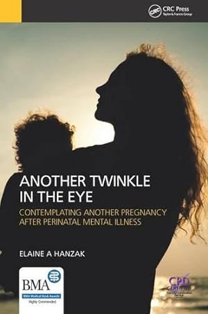 Seller image for Another Twinkle in the Eye: Contemplating Another Pregnancy After Perinatal Mental Illness for sale by WeBuyBooks