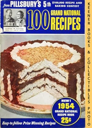 Imagen del vendedor de 100 Grand National Recipes From Pillsbury's 5th $100,000 Recipe And Baking Contest - 1954: Pillsbury Annual Bake-Off Contest Series a la venta por Keener Books (Member IOBA)