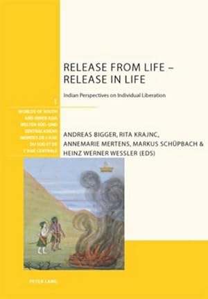Bild des Verkufers fr Release from Life - Release in Life : Indian Perspectives on Individual Liberation zum Verkauf von AHA-BUCH GmbH
