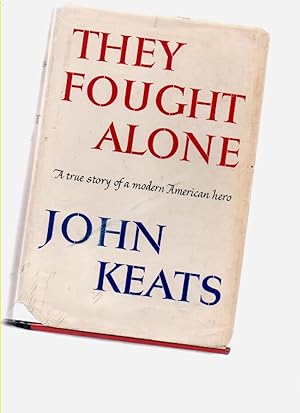 Imagen del vendedor de They Fought Alone: a True Story of a Modern American Hero Signed by Fertig a la venta por Mossback Books