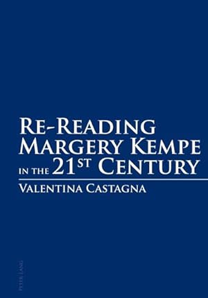 Bild des Verkufers fr Re-Reading Margery Kempe in the 21 st Century zum Verkauf von BuchWeltWeit Ludwig Meier e.K.