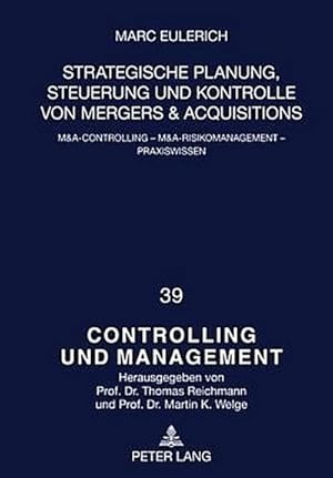 Image du vendeur pour Strategische Planung, Steuerung und Kontrolle von Mergers & Acquisitions mis en vente par BuchWeltWeit Ludwig Meier e.K.