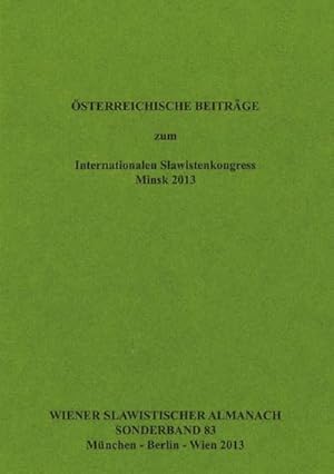 Seller image for sterreichische Beitrge zum Internationalen Slawistenkongress Minsk 2013 for sale by BuchWeltWeit Ludwig Meier e.K.