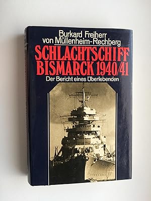 Schlachtschiff Bismarck 1940/41. Der Bericht eines Überlebenden (3. neu durchgesehene und ergänzt...