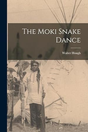 Bild des Verkufers fr The Moki Snake Dance zum Verkauf von moluna