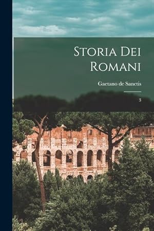 Bild des Verkufers fr Storia dei Romani: 3 (Italian Edition) zum Verkauf von moluna