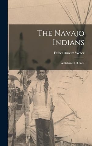 Bild des Verkufers fr The Navajo Indians; a Statement of Facts zum Verkauf von moluna