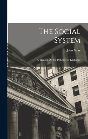 Seller image for The Social System: A Treatise On the Principle of Exchange for sale by moluna