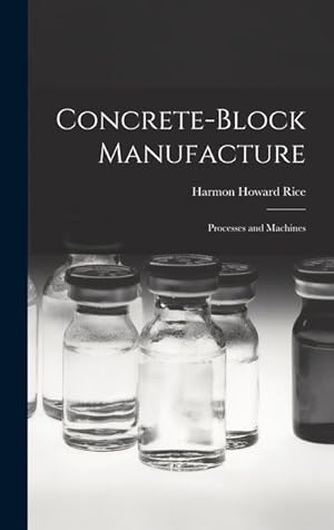 Imagen del vendedor de Concrete-block Manufacture; Processes and Machines a la venta por moluna