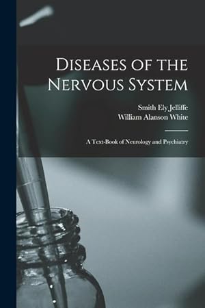 Bild des Verkufers fr Diseases of the Nervous System: A Text-Book of Neurology and Psychiatry zum Verkauf von moluna