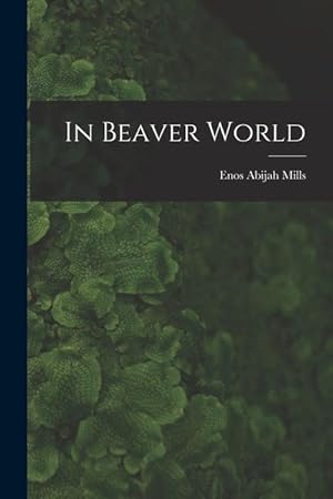 Bild des Verkufers fr In Beaver World zum Verkauf von moluna