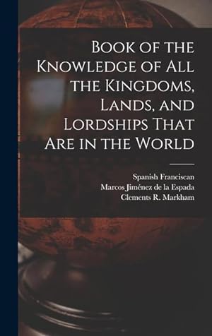 Bild des Verkufers fr Book of the Knowledge of all the Kingdoms, Lands, and Lordships That are in the World zum Verkauf von moluna