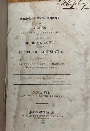 Louisiana Term Reports, or Cases Argued and Determined in the Supreme Court of the State of Louis...