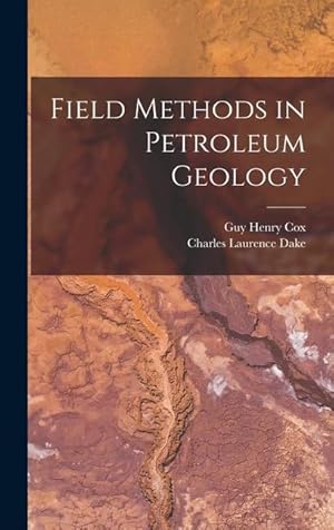 Bild des Verkufers fr Field Methods in Petroleum Geology zum Verkauf von moluna