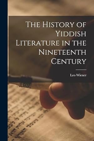 Bild des Verkufers fr The History of Yiddish Literature in the Nineteenth Century zum Verkauf von moluna