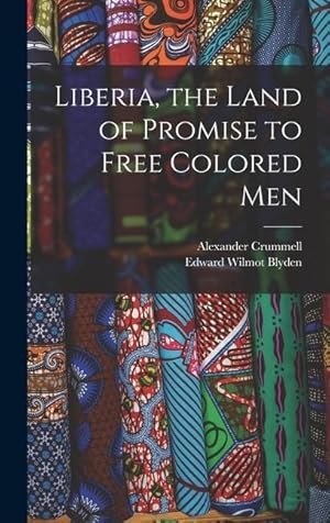 Seller image for Liberia, the Land of Promise to Free Colored Men for sale by moluna