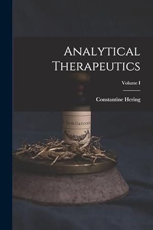 Bild des Verkufers fr Analytical Therapeutics; Volume I zum Verkauf von moluna