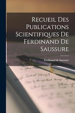 Bild des Verkufers fr Recueil des Publications Scientifiques de Ferdinand de Saussure (French Edition) zum Verkauf von moluna