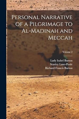 Image du vendeur pour Personal Narrative of a Pilgrimage to Al-Madinah and Meccah; Volume 2 mis en vente par moluna