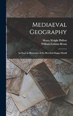 Seller image for Mediaeval Geography; an Essay in Illustration of the Hereford Mappa Mundi for sale by moluna