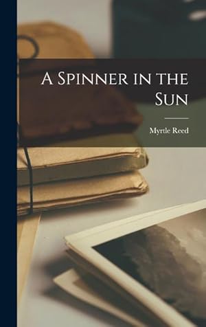Bild des Verkufers fr A Spinner in the Sun zum Verkauf von moluna