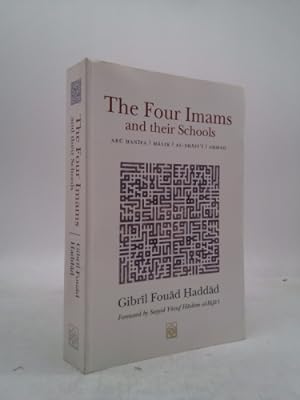 Immagine del venditore per The Four Imams and Their Schools: Abu Hanifa, Malik, Al-Shafi'i, Ahmad venduto da ThriftBooksVintage
