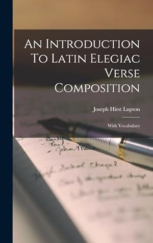 Bild des Verkufers fr An Introduction To Latin Elegiac Verse Composition: With Vocabulary zum Verkauf von moluna